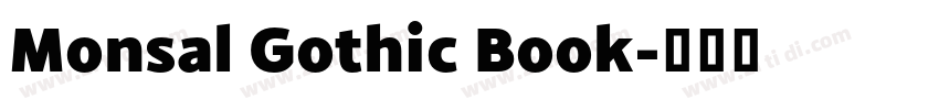 Monsal Gothic Book字体转换 Monsal Gothic Book字体转换